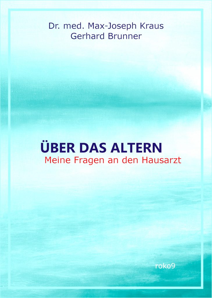 Über das Altern - meine Fragen an den Hausarzt